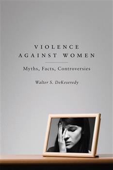 Violence Against Women: Myths, Facts, Controversies