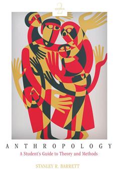 Anthropology: A Student's Guide to Theory and Method