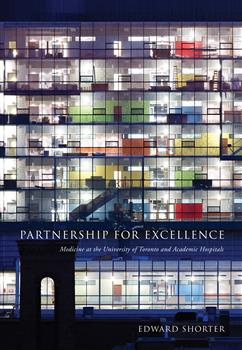 Partnership for Excellence: Medicine at the University of Toronto and Academic Hospitals