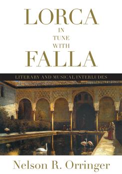 Lorca in Tune with Falla: Literary and Musical Interludes