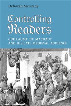 Controlling Readers: Guillaume de Machaut and His Late Medieval Audience