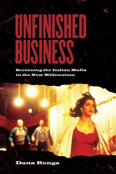 Unfinished Business: Screening the Italian Mafia in the New Millennium