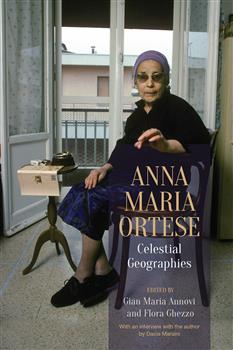 Anna Maria Ortese: Celestial Geographies