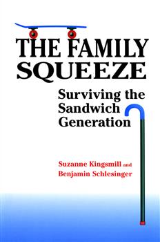 The Family Squeeze: Surviving the Sandwich Generation