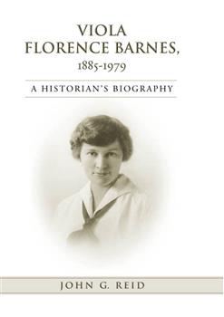 Viola Florence Barnes, 1885-1979: A Historian's Biography