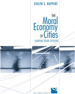 The Moral Economy of Cities: Shaping Good Citizens