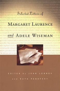 Selected Letters of Margaret Laurence and Adele Wiseman