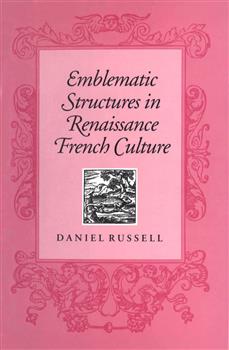 Emblematic Structures in Renaissance French Culture