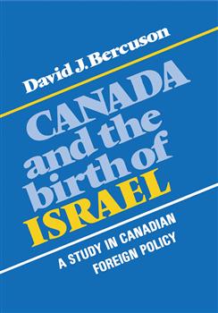 Canada and the Birth of Israel: A Study in Canadian Foreign Policy