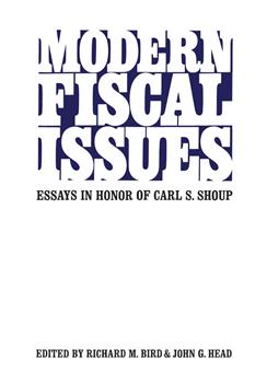 Modern Fiscal Issues: Essays in Honour of Carl S. Shoup