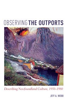 Observing the Outports: Describing Newfoundland Culture, 1950-1980