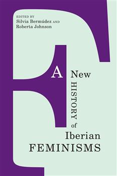 A New History of Iberian Feminisms