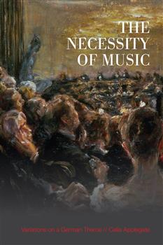 The Necessity of Music: Variations on a German Theme