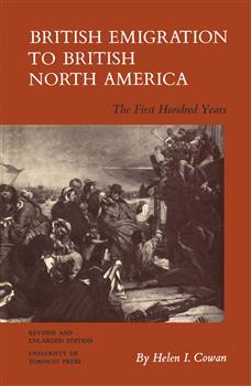 British Emigration to British North America: The First Hundred Years (Revised and Enlarged Edition)