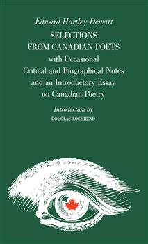 Selections from Canadian Poets: With Occasional Critical and Biographical Notes and an Introductory Essay on Canadian Poetry