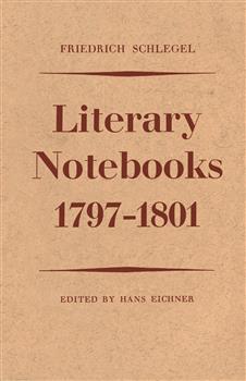 Friedrich Schlegel: Literary Notebooks 1797-1801