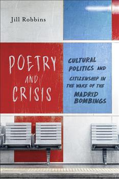 Poetry and Crisis: Cultural Politics and Citizenship in the Wake of the Madrid Bombings