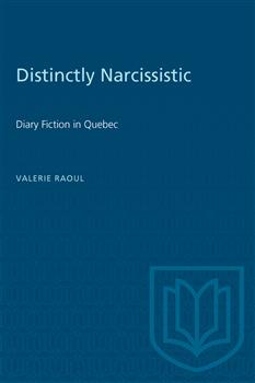 Distinctly Narcissistic: Diary Fiction in Quebec