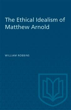 The Ethical Idealism of Matthew Arnold