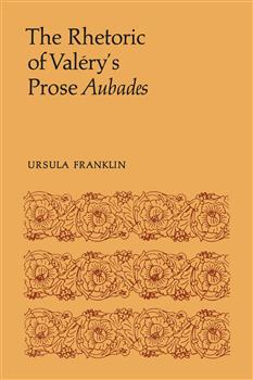 The Rhetoric of ValÃ©ry's Prose Aubades