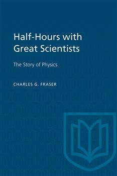 Half-Hours with Great Scientists: The Story of Physics