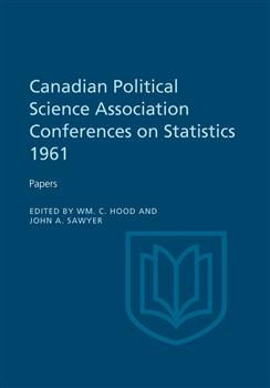 Canadian Political Science Association Conference on Statistics 1961: Papers