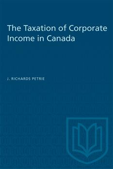 The Taxation of Corporate Income in Canada