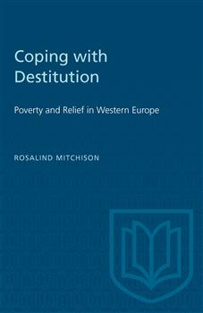 Coping with Destitution: Poverty and Relief in Western Europe