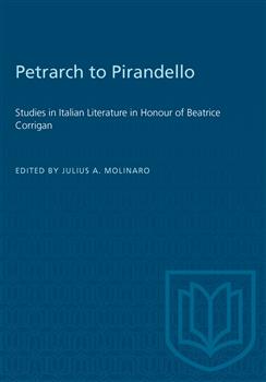 Petrarch to Pirandello: Studies in Italian Literature in Honour of Beatrice Corrigan