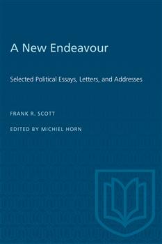 A New Endeavour: Selected Political Essays, Letters, and Addresses