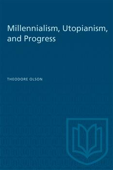 Millennialism, Utopianism, and Progress