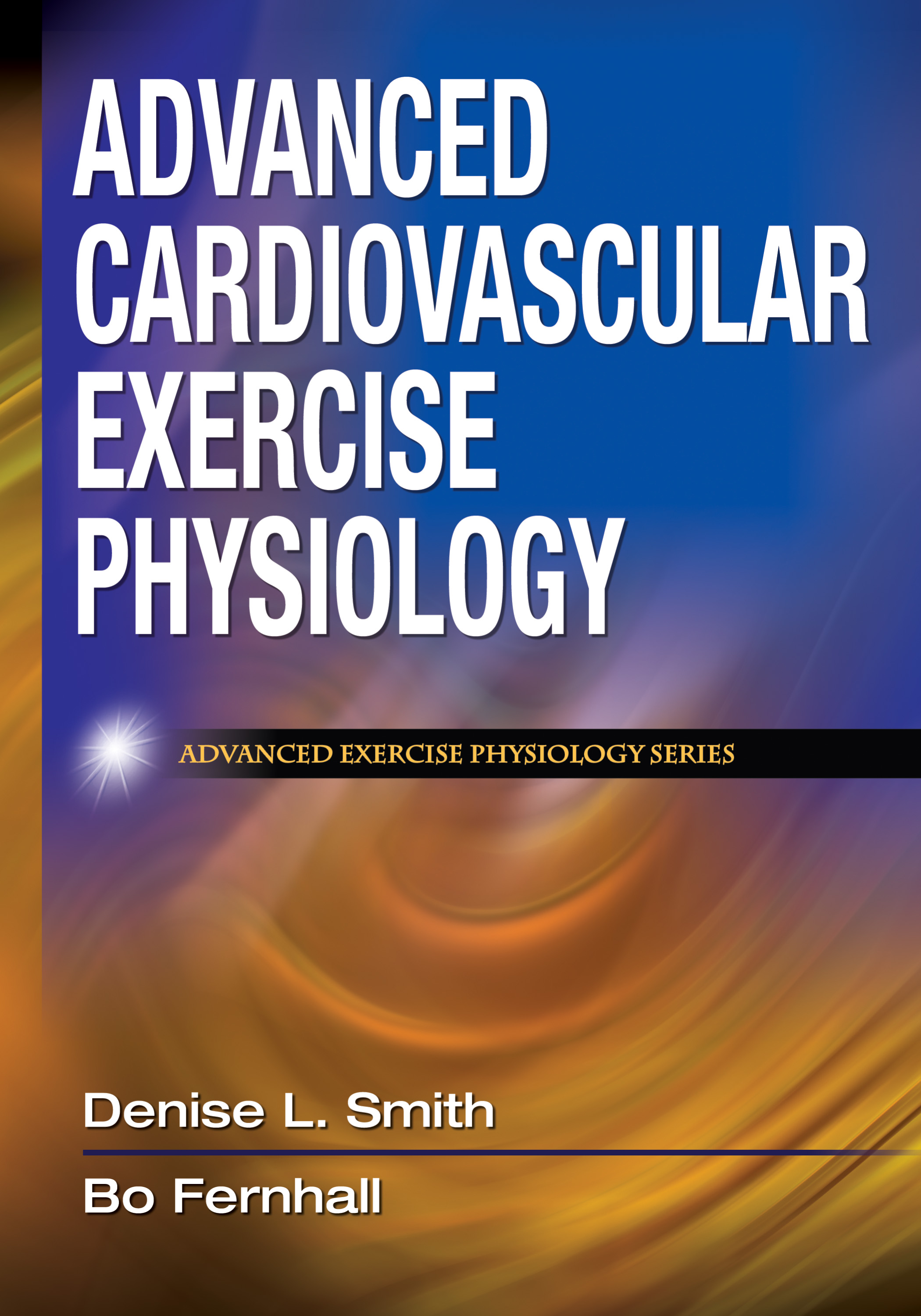 Advanced Cardiovascular Exercise Physiology