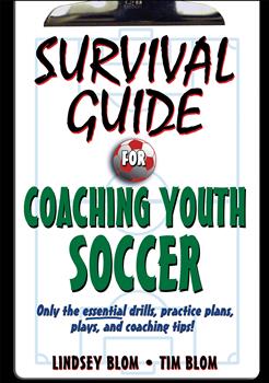 Survival Guide for Coaching Youth Soccer