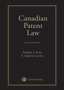 Canadian Patent Law, 4th Edition