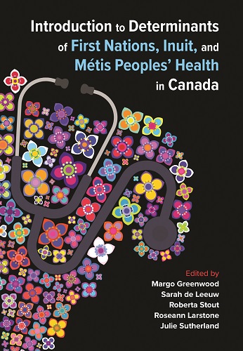 Introduction to Determinants of First Nations, Inuit, and Métis Peoples’ Health in Canada