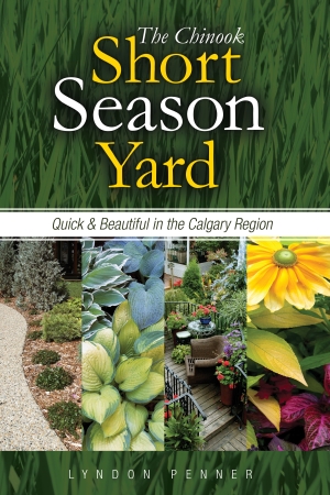 The Chinook Short Season Yard: Quick and Beautiful in the Calgary Region