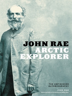 John Rae, Arctic Explorer 