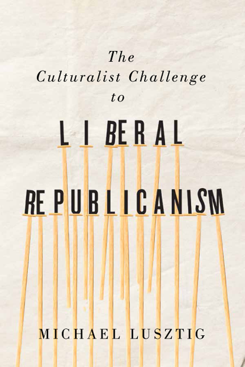 The Culturalist Challenge to Liberal Republicanism