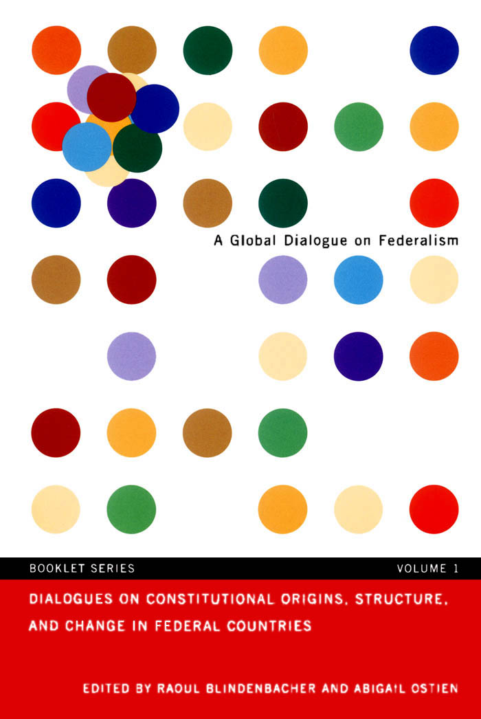 Dialogues on Constitutional Origins, Structure, and Change in Federal Countries, Vol. 1