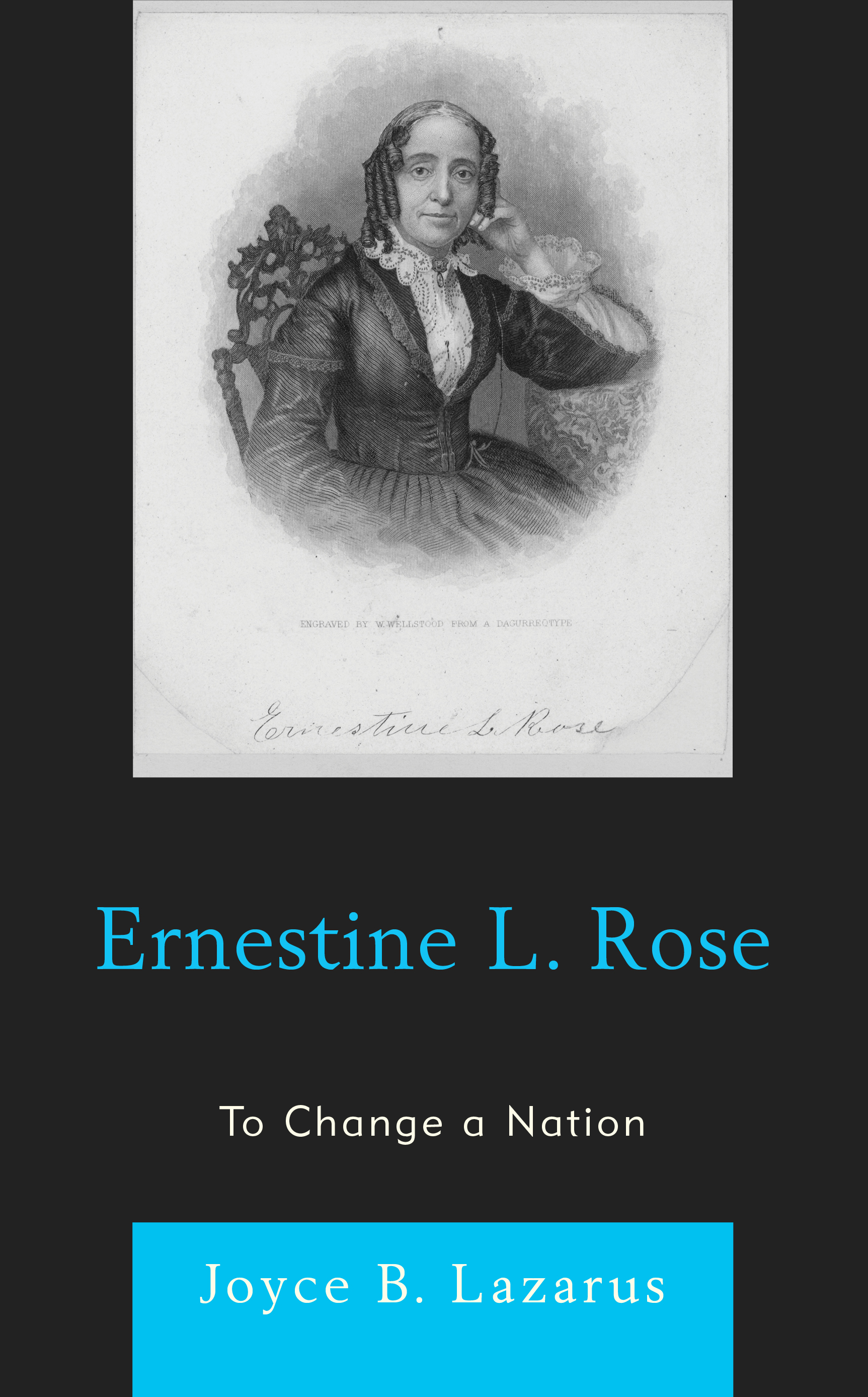 Ernestine L. Rose: To Change a Nation