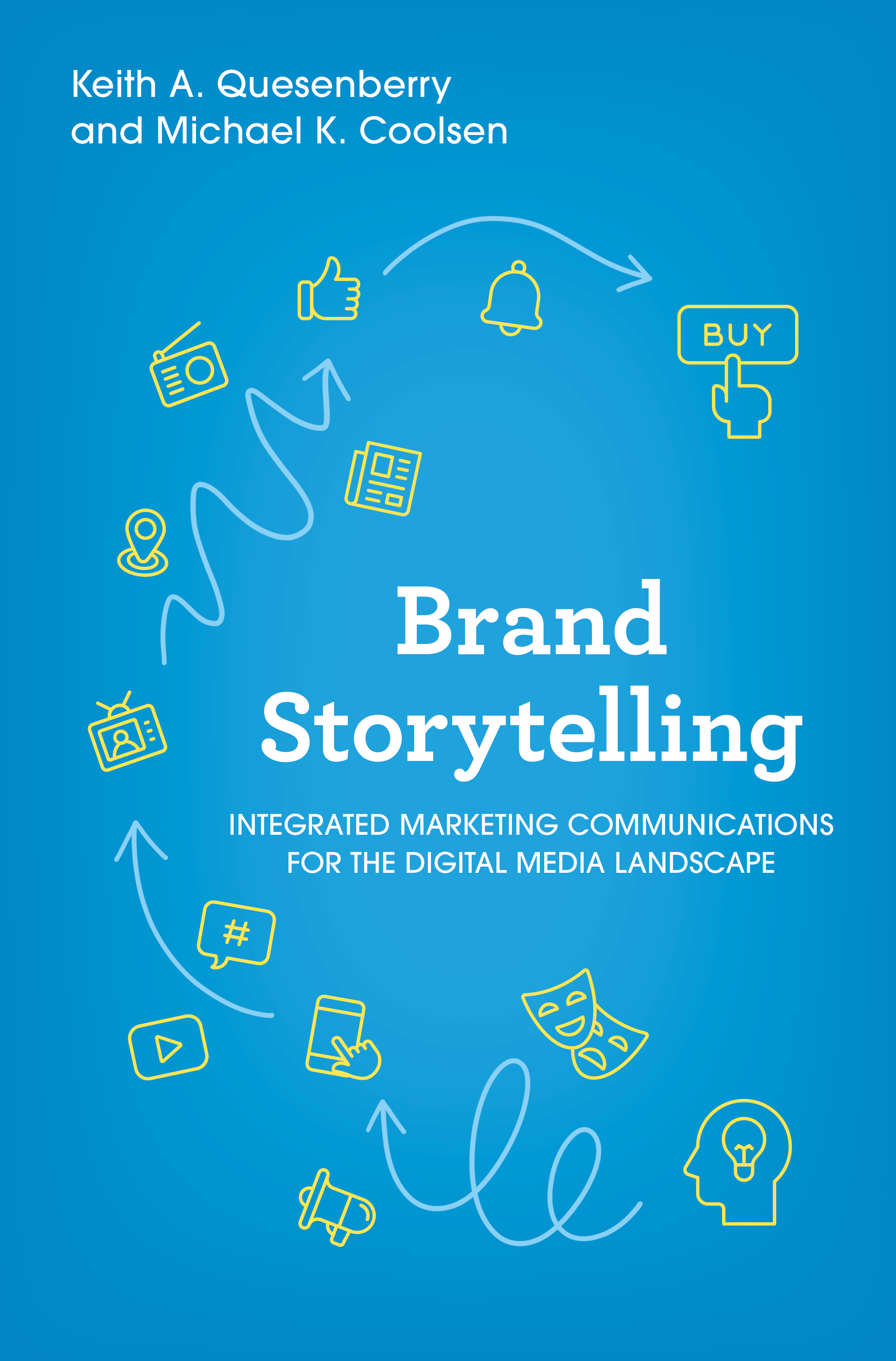 Brand Storytelling: Integrated Marketing Communications for the Digital Media Landscape