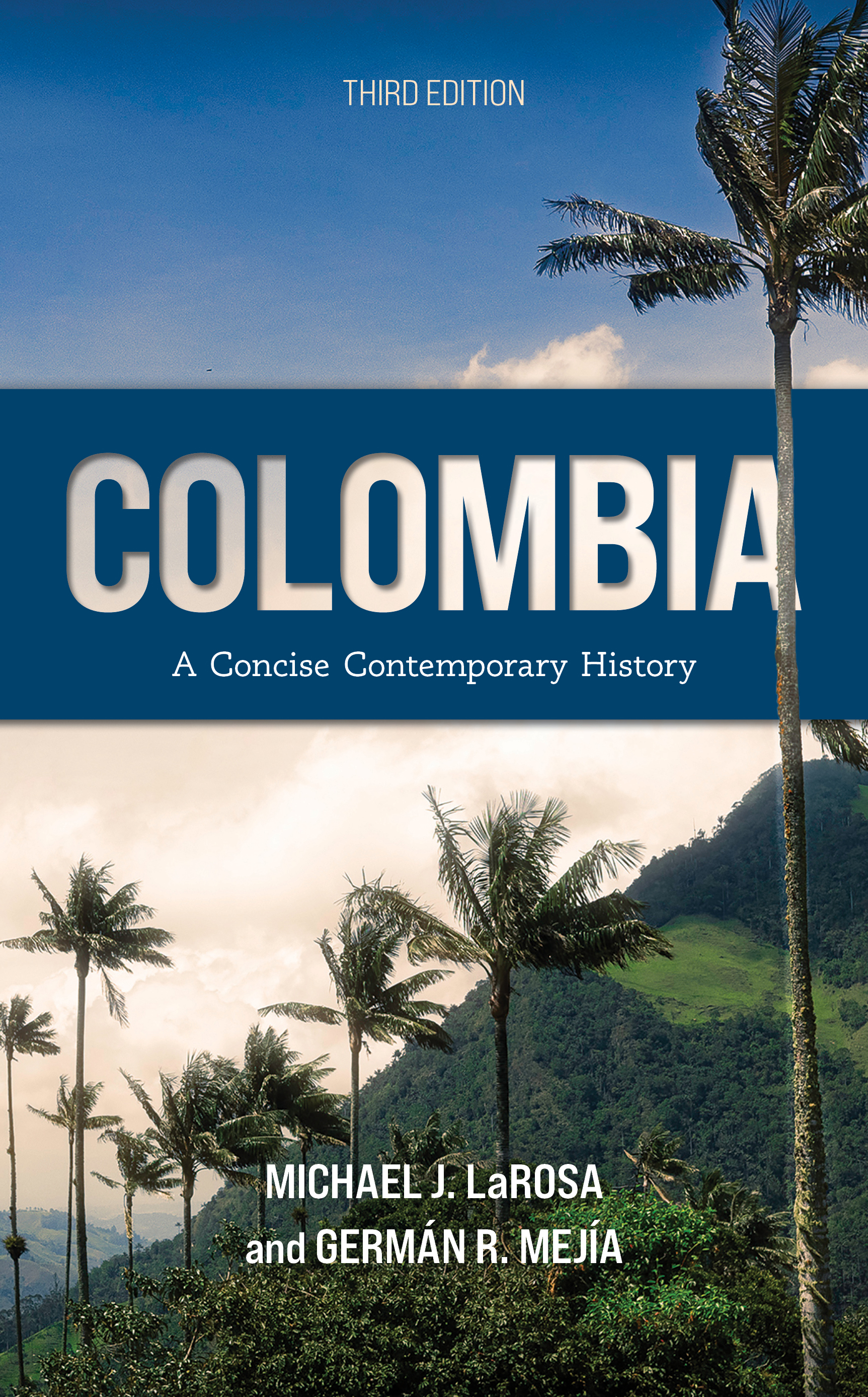 Colombia: A Concise Contemporary History