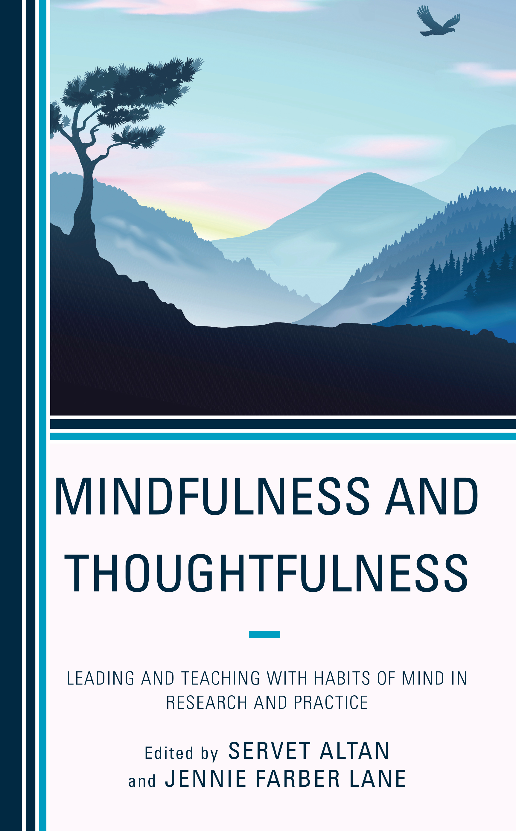 Mindfulness and Thoughtfulness: Leading and Teaching with Habits of Mind in Research and Practice