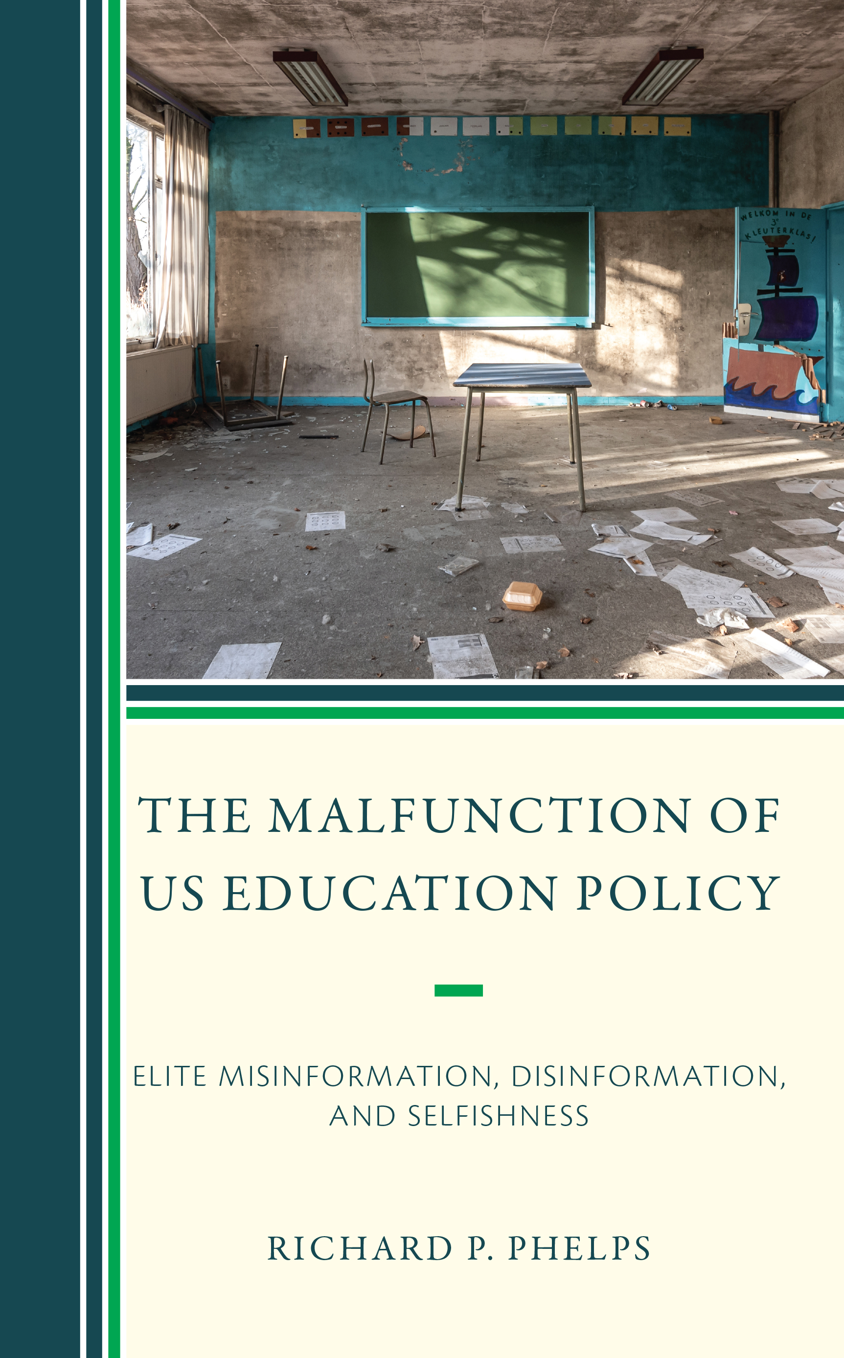 The Malfunction of US Education Policy: Elite Misinformation, Disinformation, and Selfishness