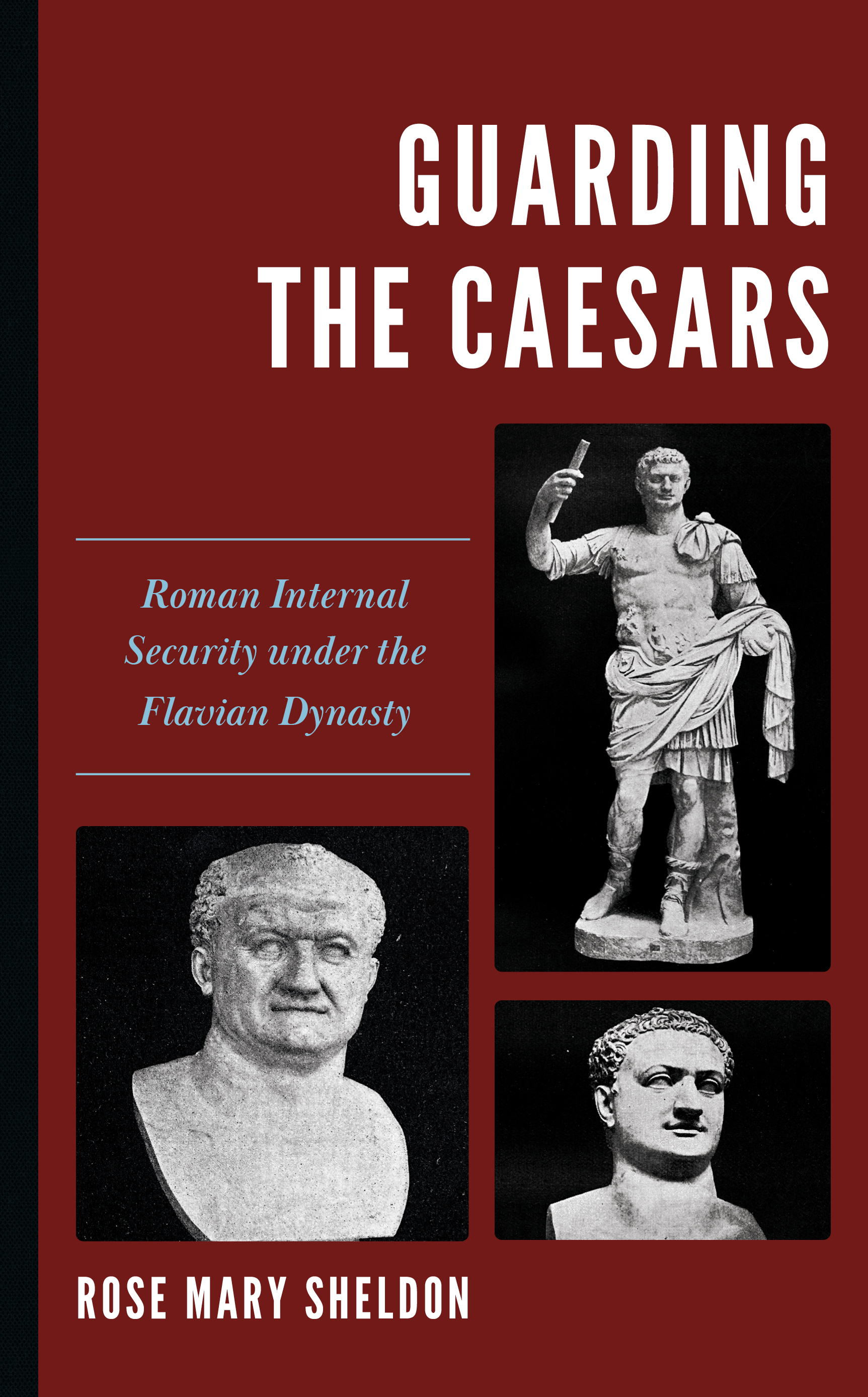 Guarding the Caesars: Roman Internal Security under the Flavian Dynasty