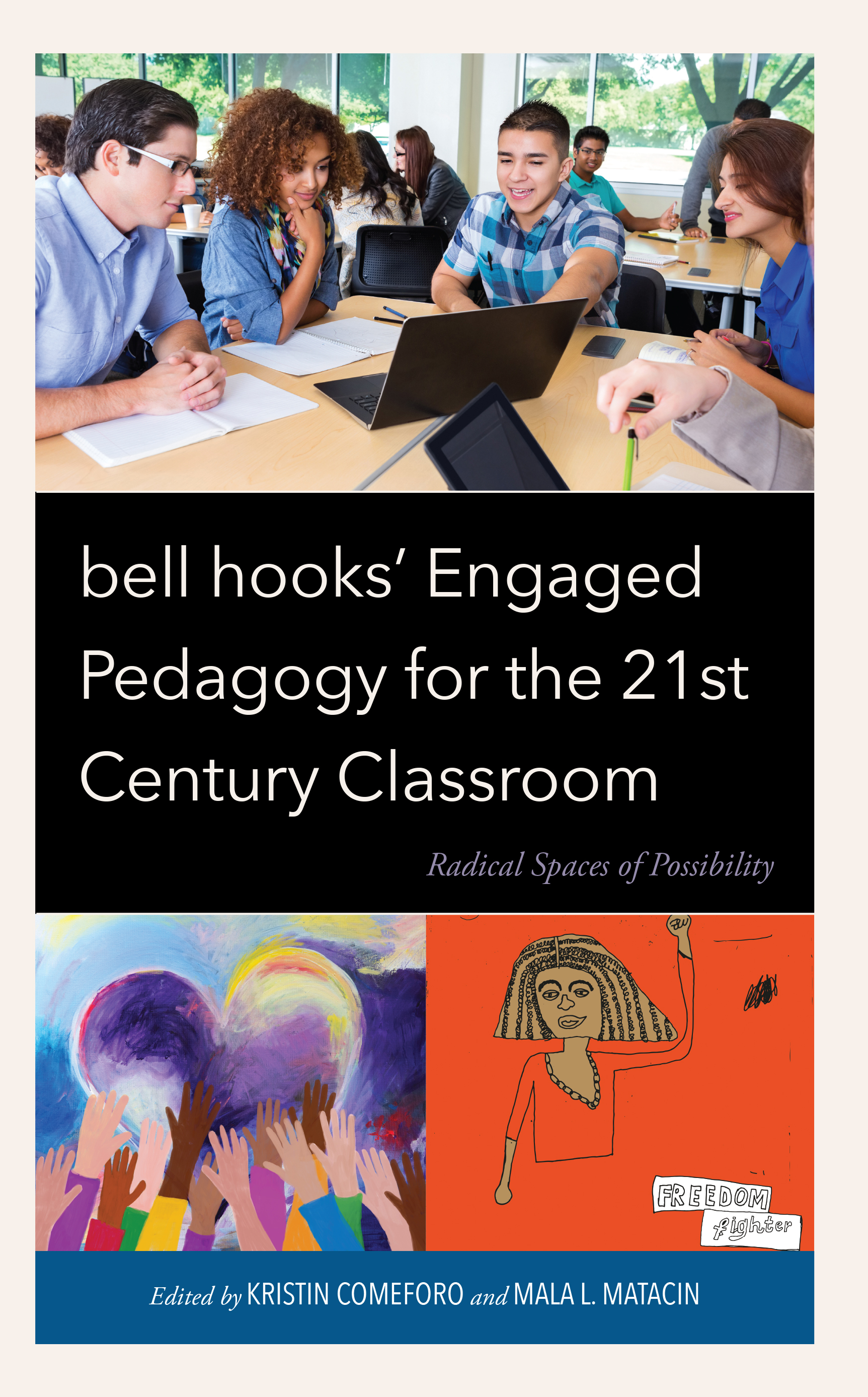 bell hooks’ Engaged Pedagogy for the 21st Century Classroom: Radical Spaces of Possibility