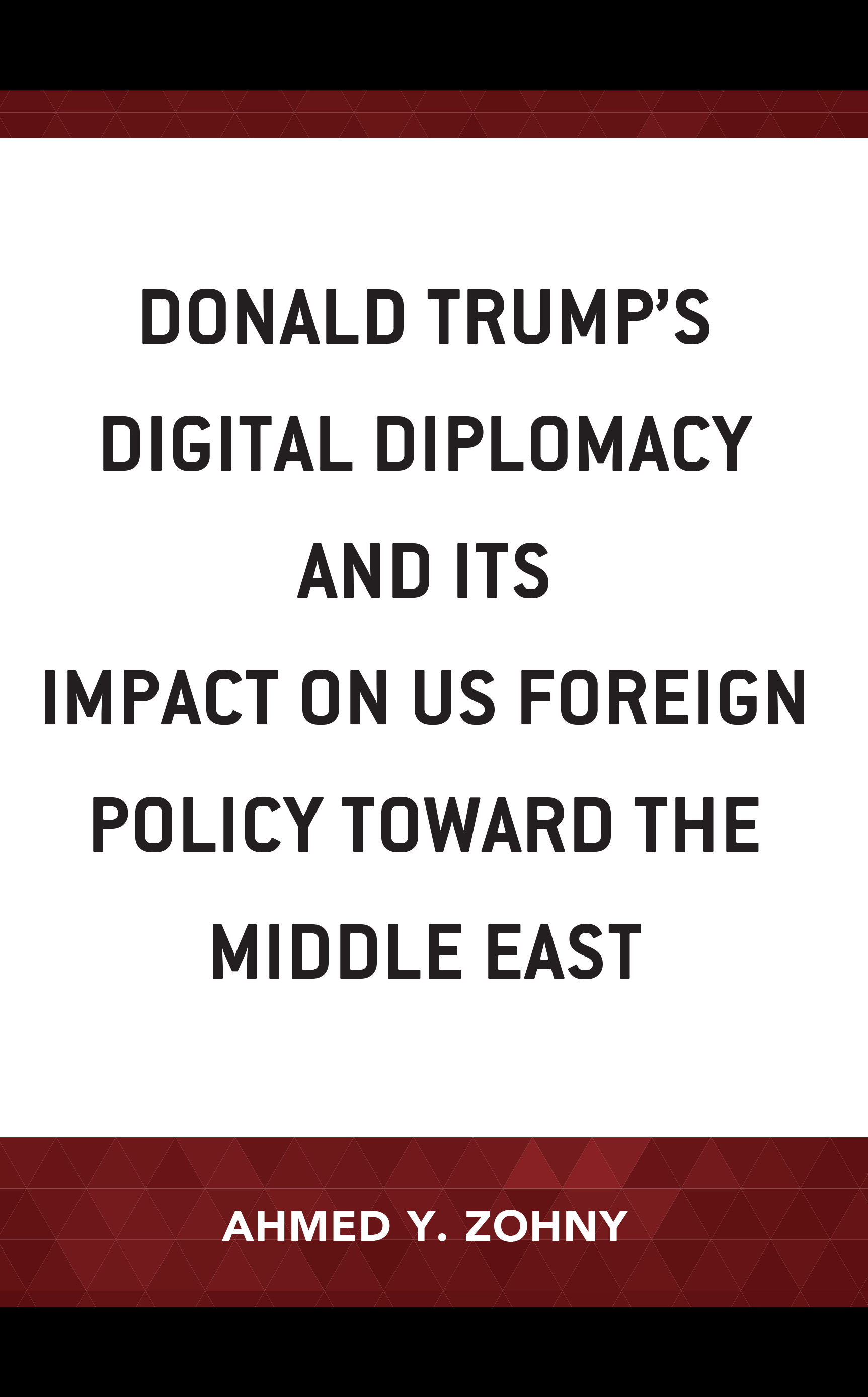 Donald Trump’s Digital Diplomacy and Its Impact on US Foreign Policy towards the Middle East