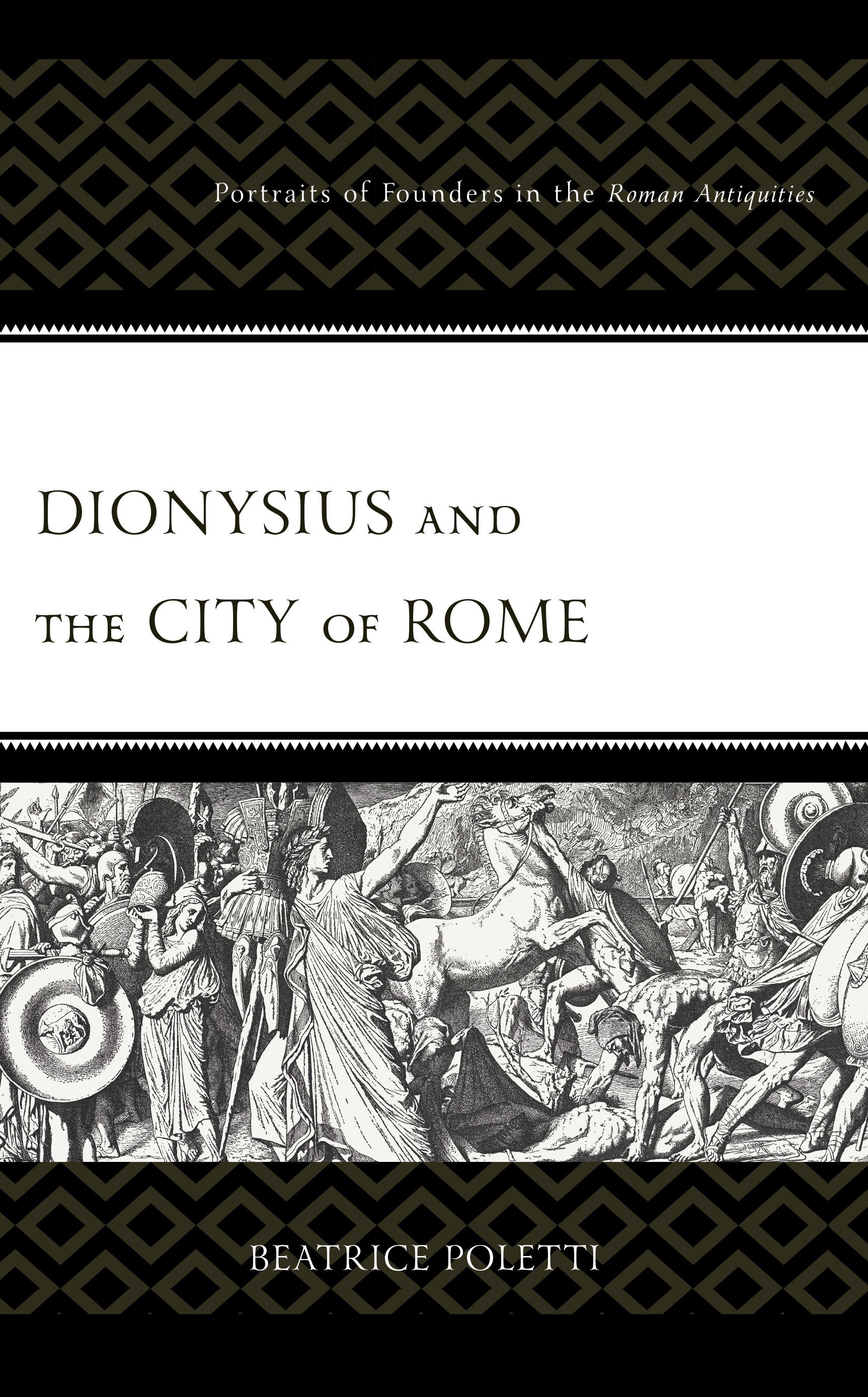 Dionysius and the City of Rome: Portraits of Founders in the Roman Antiquities