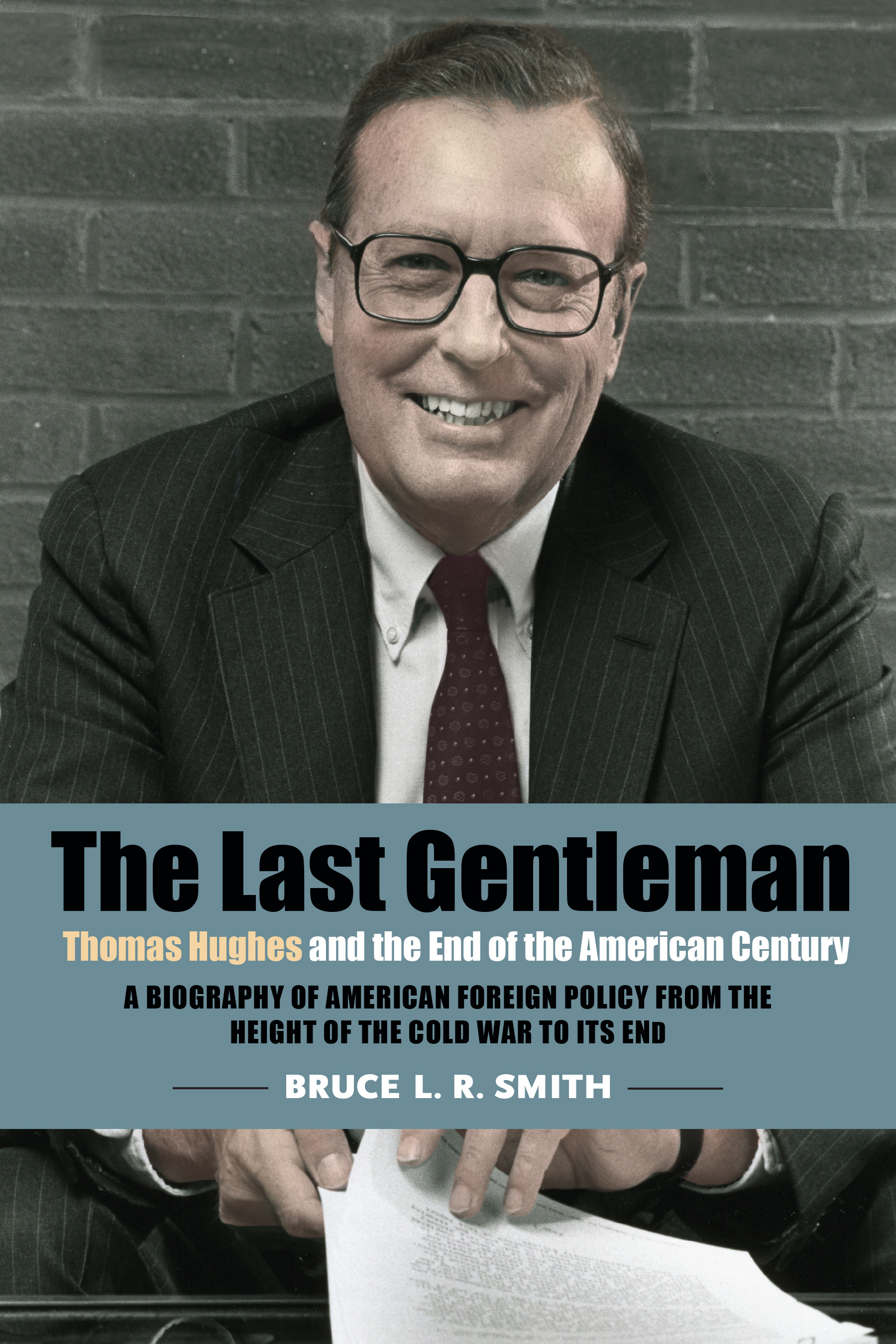 The Last Gentleman: Thomas Hughes and the End of the American Century