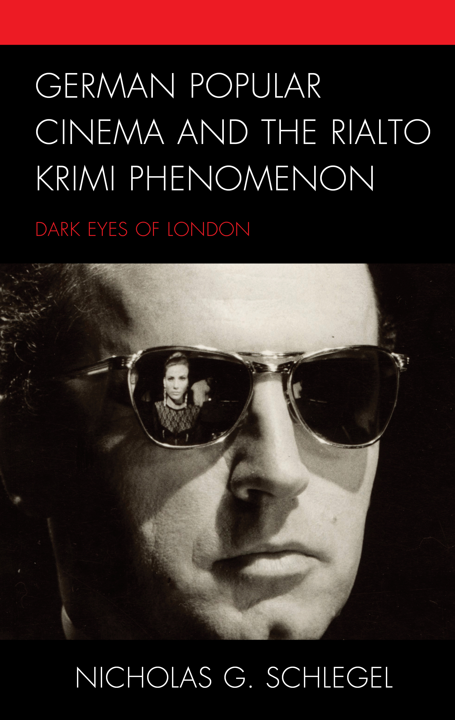 German Popular Cinema and the Rialto Krimi Phenomenon: Dark Eyes of London